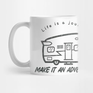 Life is a Journey, Make it an Adventure Mug